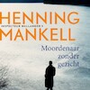 Moordenaar zonder gezicht - Henning Mankell (ISBN 9789044541618)