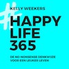 Happy life 365 - Kelly Weekers (ISBN 9789021573403)