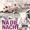 Na die nacht... - Kirstin Rozema (ISBN 9789462171824)