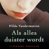 Als alles duister wordt - Hilde Vandermeeren (ISBN 9789021416281)