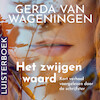 Het zwijgen waard - Gerda van Wageningen (ISBN 9789020536355)