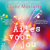 Alles voor jou - Liane Moriarty (ISBN 9789046172735)
