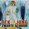 Zwarte schuur - Oek de Jong (ISBN 9789025457778)
