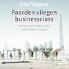 Paarden vliegen businessclass - Olaf Koens (ISBN 9789038808369)
