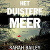 Het duistere meer - Sarah Bailey (ISBN 9789463631518)