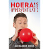 Hoera, ik heb hyperventilatie - Alexander Odijk (ISBN 9789020216745)