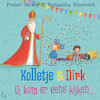 Kolletje & Dirk - O, kom er eens kijken... - Pieter Feller, Natascha Stenvert (ISBN 9789024589517)