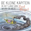 De kleine kapitein in het land van Waan en Wijs - Paul Biegel (ISBN 9789025773519)