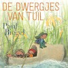 De dwergjes van Tuil - Paul Biegel (ISBN 9789025773533)