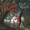 De Rode Prinses - Paul Biegel (ISBN 9789025773564)