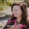Van leed naar liefde - Claudia Krumme (ISBN 9789462172807)