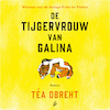 De tijgervrouw van Galina - Téa Obreht (ISBN 9789046173206)