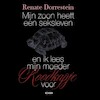 Mijn zoon heeft een seksleven en ik lees mijn moeder Roodkapje voor - Renate Dorrestein (ISBN 9789021423357)