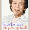 Pas goed op jezelf - Renate Dorrestein (ISBN 9789021423364)