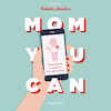 Mom You Can - Elsbeth Teeling (ISBN 9789047014423)