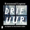 Drie uur - Rosamund Lupton (ISBN 9789052862491)