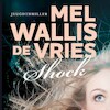 Shock - Mel Wallis de Vries (ISBN 9789026152573)