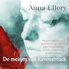 De meisjes van Ravensbruck - Anna Ellory (ISBN 9789024591688)