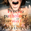 Psychopathology of Everyday Life - Sigmund Freud (ISBN 9789176392478)