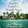 Faery Lands of the South Seas - Charles Nordhoff, James Norman Hall (ISBN 9789176391822)