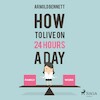 How to Live on 24 Hours a Day - Arnold Bennett (ISBN 9788711676080)