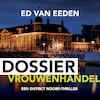 Dossier Vrouwenhandel - Ed van Eeden (ISBN 9789046173251)