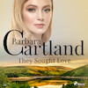 They Sought Love (Barbara Cartland’s Pink Collection 24) - Barbara Cartland (ISBN 9788711673997)
