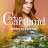 Theirs to Eternity (Barbara Cartland’s Pink Collection 15) - Barbara Cartland (ISBN 9788711674086)