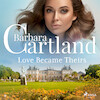 Love Became Theirs (Barbara Cartland’s Pink Collection 9) - Barbara Cartland (ISBN 9788711674802)