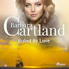 Ruled By Love (Barbara Cartland’s Pink Collection 55) - Barbara Cartland (ISBN 9788711808153)