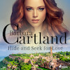 Hide and Seek for Love (Barbara Cartland’s Pink Collection 69) - Barbara Cartland (ISBN 9788711925447)