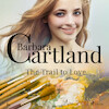 The Trail to Love (Barbara Cartland s Pink Collection 82) - Barbara Cartland (ISBN 9788711925577)