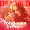 Polyamory in Paris - Erotic Short Story - Lisa Vild (ISBN 9788726304848)