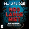 Nog lange niet - M.J. Arlidge (ISBN 9789052862743)