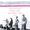 Dochters van een nieuwe tijd - Carmen Korn (ISBN 9789046173763)
