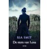 De stem van Lena - Ria Smit (ISBN 9789493157538)