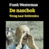 De naschok - Frank Westerman (ISBN 9789021424354)