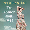 De zomer van 1945 - Wim Daniëls (ISBN 9789403119311)