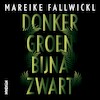 Donkergroen bijna zwart - Mareike Fallwickl (ISBN 9789046827987)