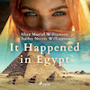 It Happened in Egypt - Charles Norris Williamson, Alice Muriel Williamson (ISBN 9788726471885)