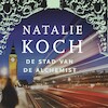 De stad van de alchemist - Natalie Koch (ISBN 9789021424309)