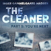 The Cleaner 5: You're Next - Inger Gammelgaard Madsen (ISBN 9788726625547)