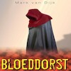 Bloeddorst - Mark van Dijk (ISBN 9789462174511)