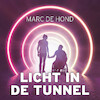 Licht in de tunnel - Marc de Hond (ISBN 9789046174609)