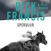 Spervuur - Dick Francis, Felix Francis (ISBN 9789021424477)
