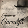 Autobiography of Andrew Carnegie - Andrew Carnegie (ISBN 9788726471984)