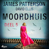Moordhuis - Deel 5 - James Patterson (ISBN 9788726506297)
