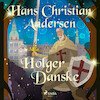 Holger Danske - Hans Christian Andersen (ISBN 9788726630121)