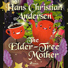 The Elder-Tree Mother - Hans Christian Andersen (ISBN 9788726630077)