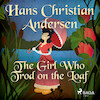 The Girl Who Trod on the Loaf - Hans Christian Andersen (ISBN 9788726630350)